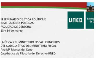 La ética y el Ministerio Fiscal: principios del Código Ético del Ministerio Fiscal, por Ana María Marcos.