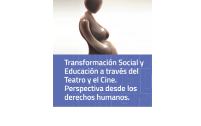 Transformación Social y Educación a través del Teatro y el Cine: reflexiones desde los derechos humanos.